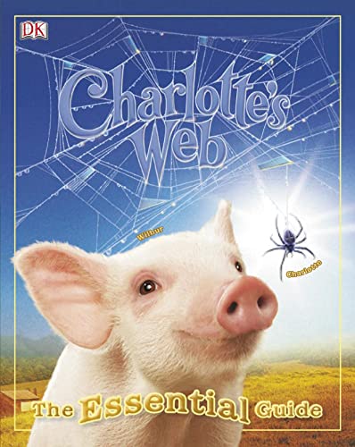 Charlotte's Web the Essential Guide