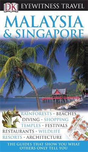 DK Eyewitness Travel Guide: Malaysia & Singapore