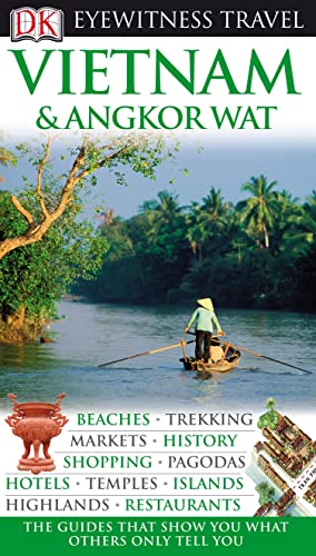 DK Eyewitness Travel Guide: Vietnam and Angkor Wat