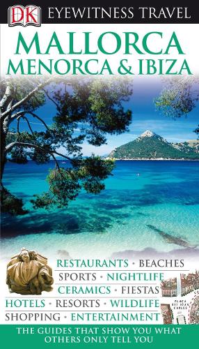 DK Eyewitness Mallorca, Menorca & Ibiza