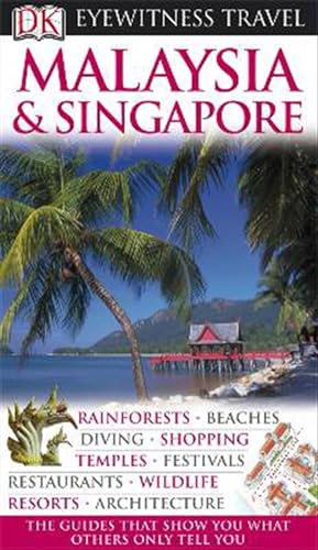 DK Eyewitness Travel Guide: Malaysia & Singapore