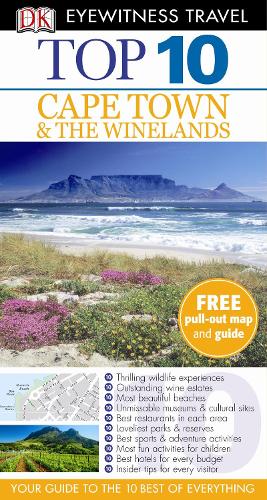 DK Eyewitness Top 10 Travel Guide: Cape Town and the Winelands