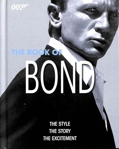 The Book of Bond The Style The Story The excitement