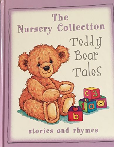 Teddy Bear Tales (Stories and Rhymes) (The Nursery Collection)