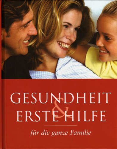 Gesundheit und Erste Hilfe für die ganze Familie