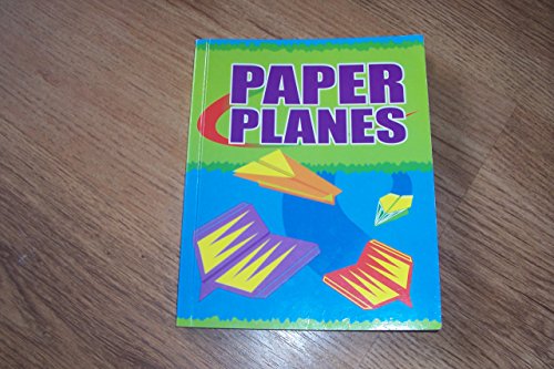 How to Make and Fly Paper Planes