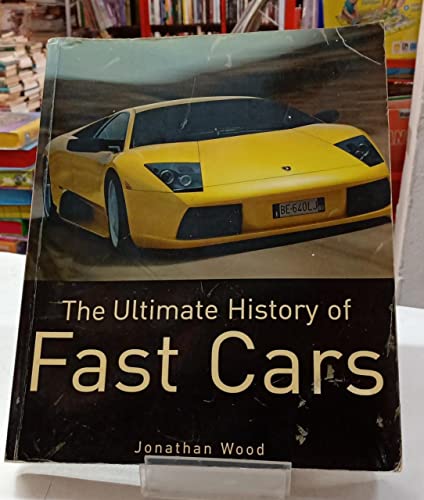 The Ultimate History of Fast Cars