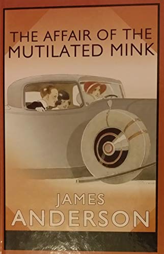 The Affair of the Mutilated Mink Hardcover James Anderson