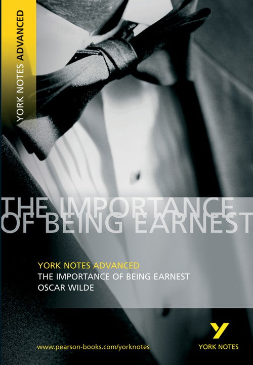 The Importance of Being Earnest: York Notes Advanced - everything you need to study and prepare for the 2027, 2028 exams