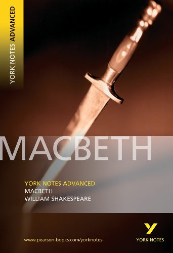 YNA Macbeth: York Notes Advanced - everything you need to study and prepare for the 2027, 2028 exams