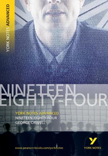 1984 Nineteen Eighty-Four: York Notes Advanced - for 2026, 2027 exams