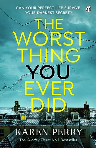 The Worst Thing You Ever Did