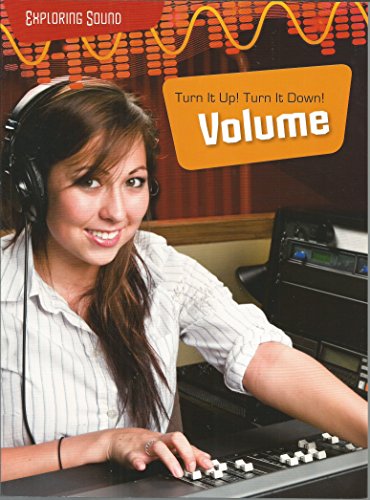 Turn It Up!; Turn it Down!: Volume