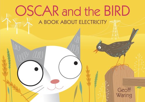 Oscar & The Bird: A Book About Electrici