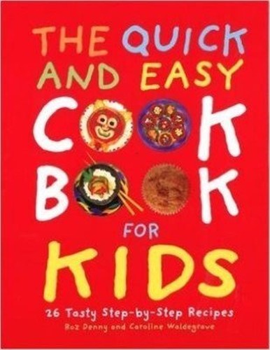 Quick and Easy Cook Book for Kids