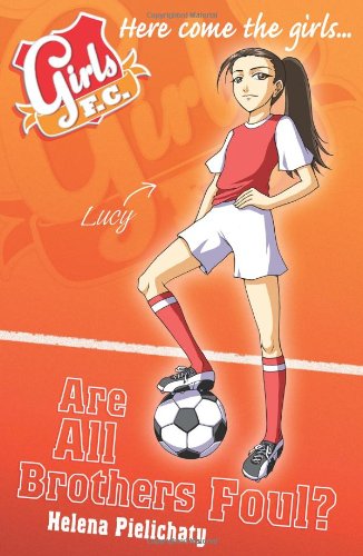 Girls FC 3: Are All Brothers Foul?