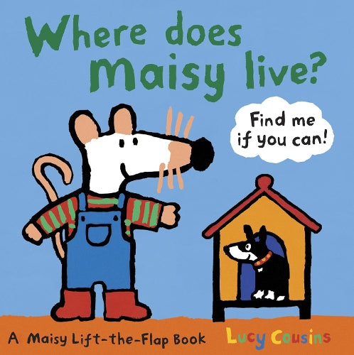 Where Does Maisy Live?