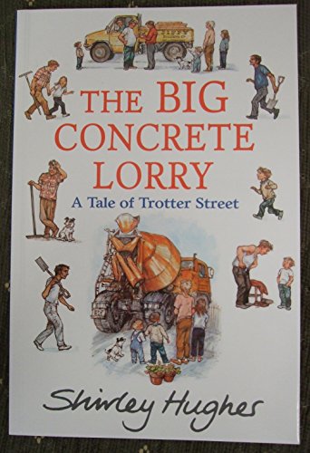 The Big Concrete Lorry (A Tale of Trotter Street)