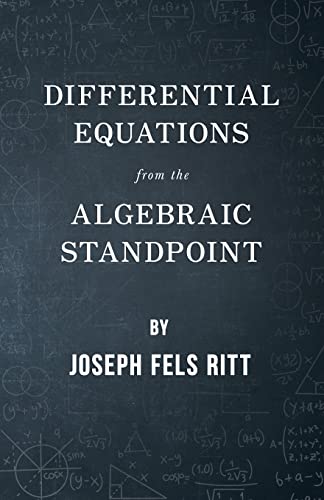 Differential Equations From The Algebraic Standpoint