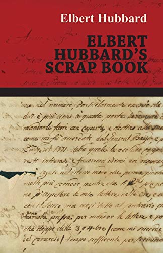 Elbert Hubbard's Scrap Book
