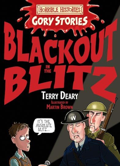 Horrible Histories Gory Stories: Blackout in the Blitz