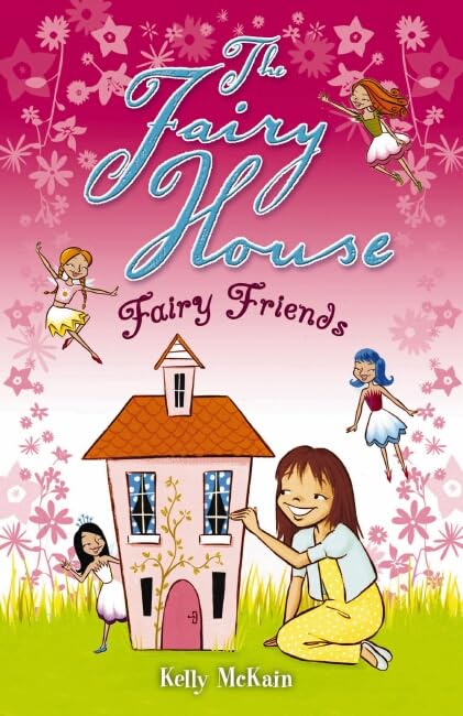 Fairy House: #1 Fairy Friends