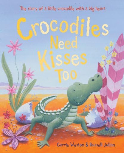 Crocodile Need Kisses Too
