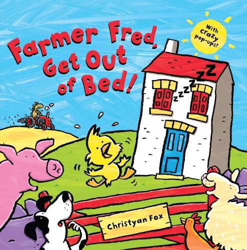 Farmer Fred, Get Out of Bed!