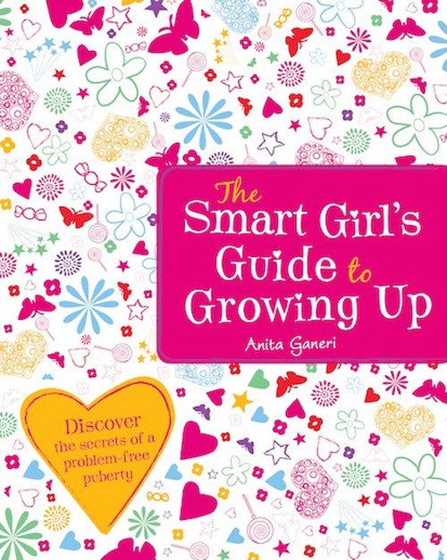 The Smart Girl's Guide to Growing Up