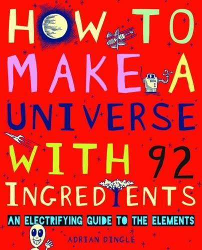 How to Make a Universe From 92 Ingredients