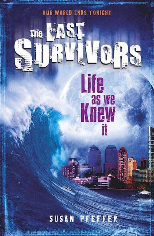 Last Survivors: #1 Life As We Knew It