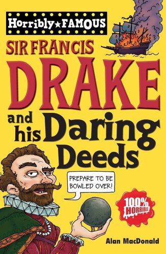 Sir Francis Drake and His Daring Deeds