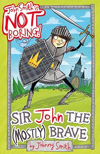 Sir John the (Mostly) Brave