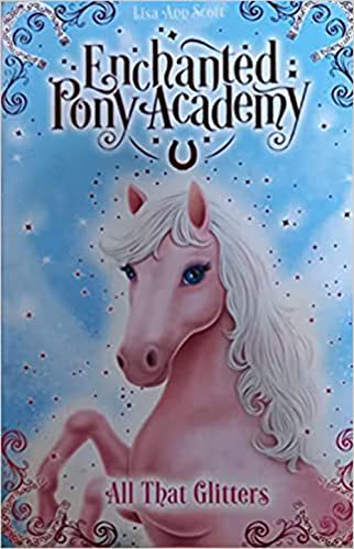 Enchanted Pony Academy Hardcover Lisa Ann Scott