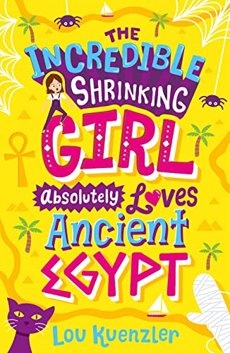 The Incredible Shrinking Girl Absolutely Loves Ancient Egypt