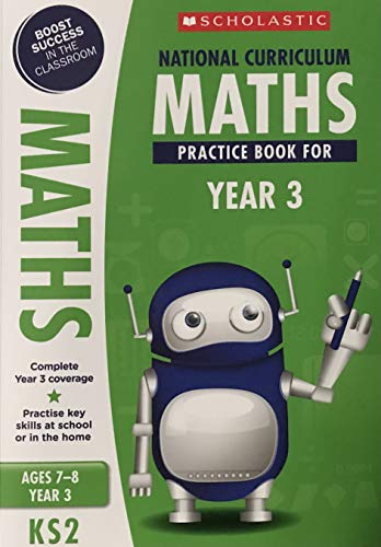 Scholastic - National Curriculum - MATHS PRACTICE BOOK FOR YEAR 3 - AGE 7/8 KS2