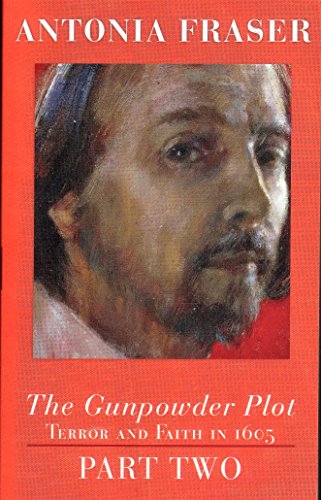 The Gunpowder Plot Terror & Faith in 1605 Part Two