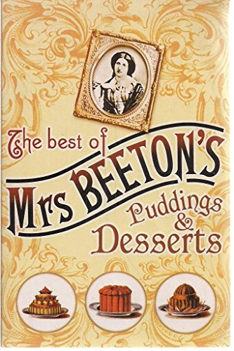 The Best of Mrs Beeton's Puddings & Desserts