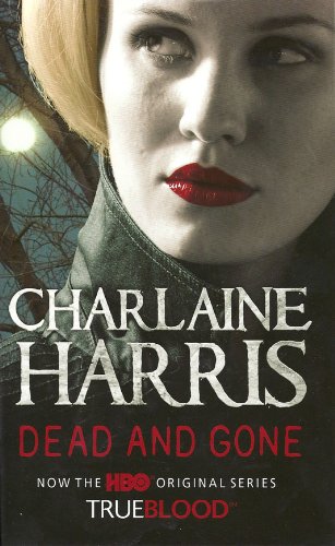 Dead and Gone: A True Blood Novel (Sookie Stackhouse Vampire)
