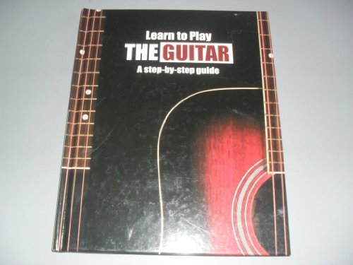 Learn to play the Guitar - A Step-by-Step Guide