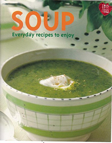 Soup everday recipes to enjoy
