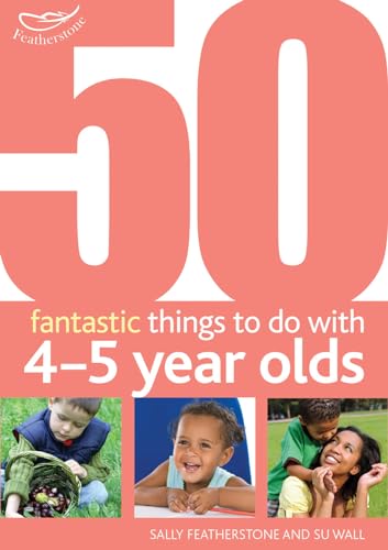 50 Fantastic things to do with 4-5 year olds