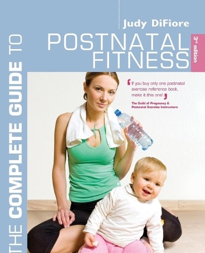 The Complete Guide to Postnatal Fitness