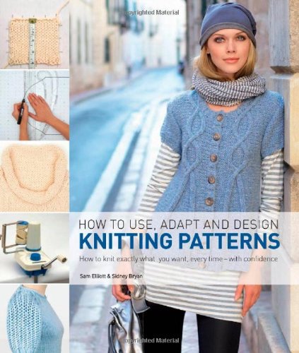 How to Use, Adapt and Design Knitting Patterns