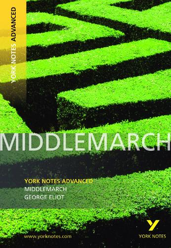 Middlemarch: York Notes Advanced - everything you need to study and prepare for the 2027, 2028 exams