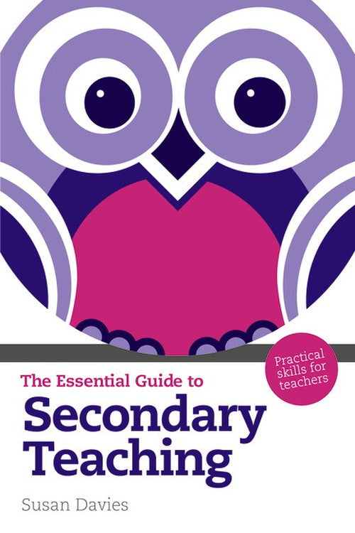 The Essential Guide to Secondary Teaching, The