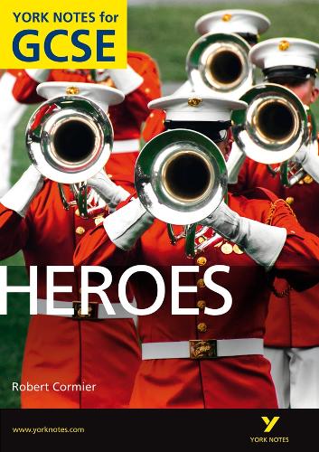 Heroes: York Notes GCSE (Grades A*-G)