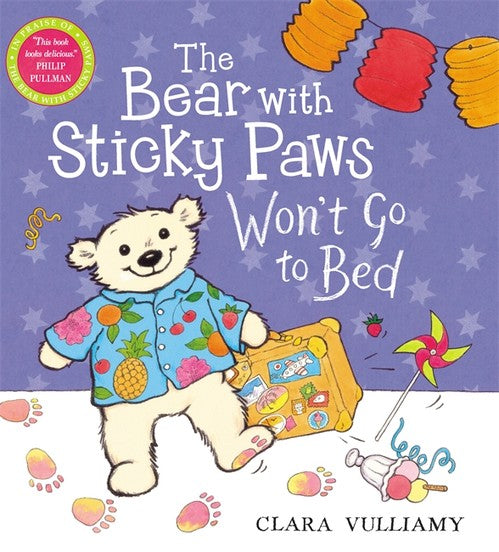 The Bear with Sticky Paws Won't Go to Bed