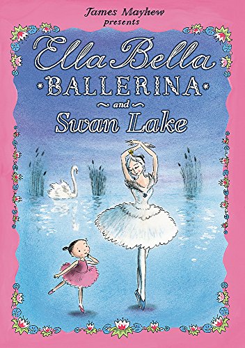 Ella Bella Ballerina and Swan Lake