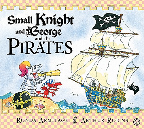 Small Knight and George: Small Knight and George and the Pirates